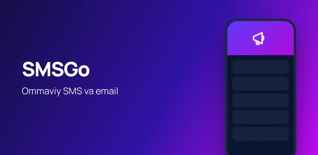 SMSGo — ommaviy SMS va email